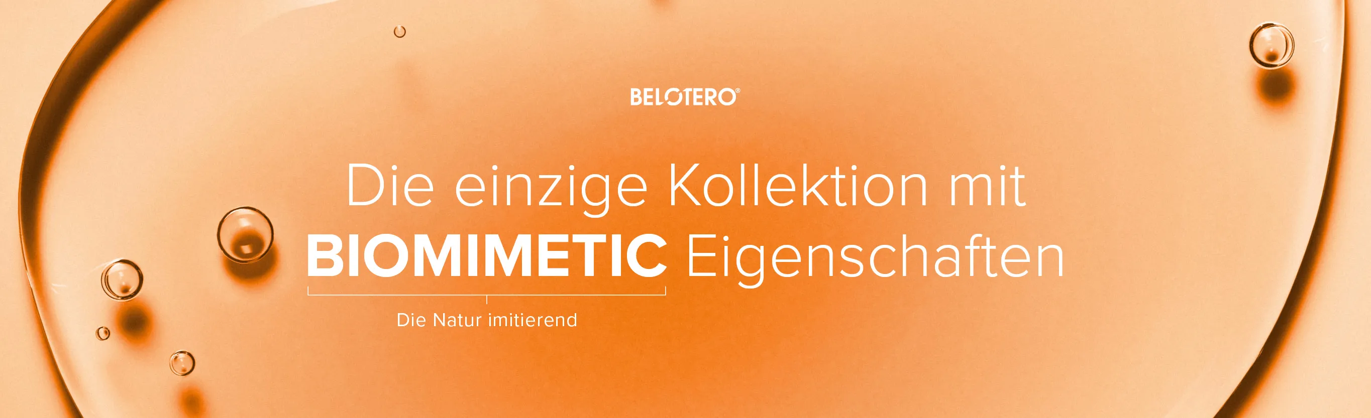 Die einzige Kollektion mit BIOMIMETIC Eigenschaften. Biomimetic: Die Natur imitierend